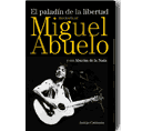 Libro - Miguel Abuelo, El Paladn de la Libertad